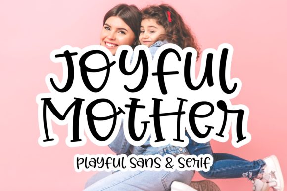 Joyful Mother Script Font for Campaign Creatives