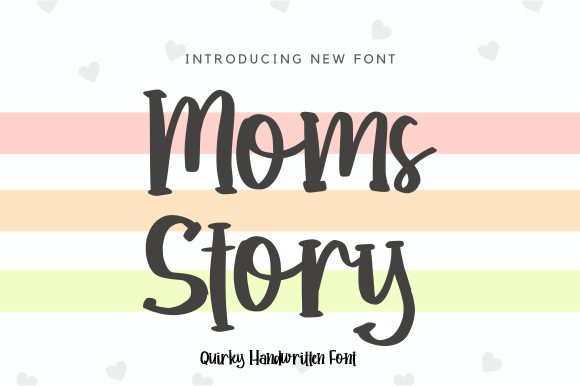 Moms Story Font for Creative Campaigns